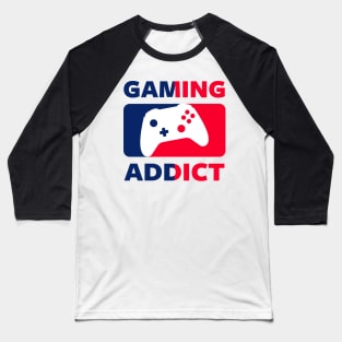 GAMER - GAMING ADDICT Baseball T-Shirt